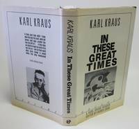 In These Great Times: A Karl Kraus Reader