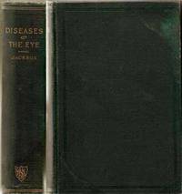 A Manual of the Diagnosis and treatment of the Diseases of the Eye