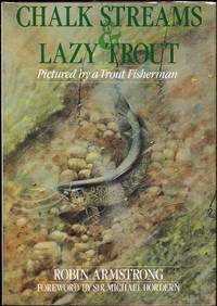 Chalk Streams and Lazy Trout