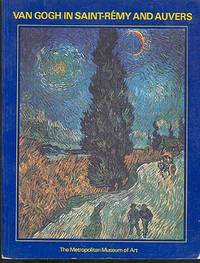 VAN GOGH IN SAINT- REMY AND AUVERS