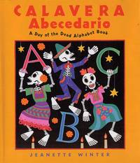 CALAVERA ABECEDARIO: A DAY OF THE DEAD ALPHABET BOOK