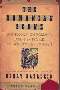 The Romanian Scene: Anthology on Romania and her People by writers in English