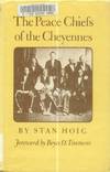 The Peace Chiefs of the Cheyennes