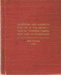 QUESTIONS AND ANSWERS FOR USE IN THE INSTRUCTION OF TORPEDO COMPANIES AND DETACHMENTS: QUESTIONS AND ANSWERS FOR USE IN THE INSTRUCTION OF TORPEDO COMPANIES AND DETACHMENTS: