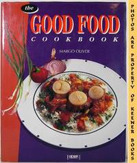 The Good Food Cookbook The Good Food Cookbook
