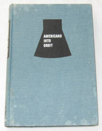 Americans Into Orbit The Story of Project Mercury Americans Into Orbit The Story of Project Mercury