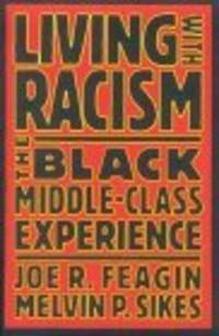 Living With Racism: The Black Middle-Class Experience