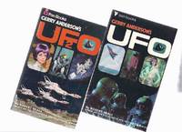 GERRY ANDERSON's UFO ---with U.F.O. 2 ---Book 1 and 2 -TWO VOLUMES (based on the ATV Television Series ) GERRY ANDERSON's UFO ---with U.F.O. 2 ---Book 1 and 2 -TWO VOLUMES (based on the ATV Television Series )