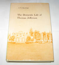 The Domestic Life of Thomas Jefferson The Domestic Life of Thomas Jefferson