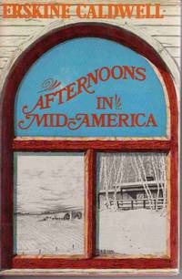 AFTERNOONS IN MID AMERICA Observations and Impressions AFTERNOONS IN MID AMERICA Observations and Impressions