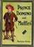 PRINCE DOMINO AND MUFFLES by SEYMOUR EATON from Aleph-Bet Books, Inc. - Used Book - Hardcover - Signed First Edition