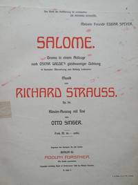Salome. Drama in einem Aufzuge [Subtitle]: nach Oscar Wilde's gleichnamiger Dichtung in deutscher &Uuml;bersetzung von hedwig Lachmann... Op. 54. Klavier-Auszug mit Text von Otto Singer. [Piano-vocal score]