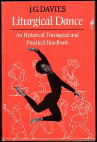 Liturgical Dance: An Historical, Theological, and Practical Handbook