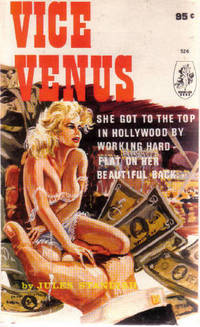 Vice Venus: She got to the top in Hollywood by working hard - flat on her beautiful back Vice Venus: She got to the top in Hollywood by working hard - flat on her beautiful back