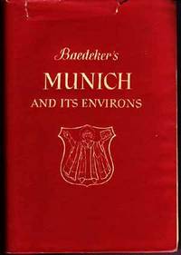 Munich and Its Environs:  Handbook for Travellers; with 5 Maps and plans  and 80 Sketches (Second Edition)