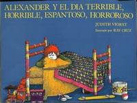 Alexander Y El Dia Terrible, Horrible, Espantoso, Horroroso Alexander Y El Dia Terrible, Horrible, Espantoso, Horroroso