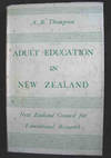 Adult Education in New Zealand : A Critical and Historical Survey. Educational Research Series No. 22