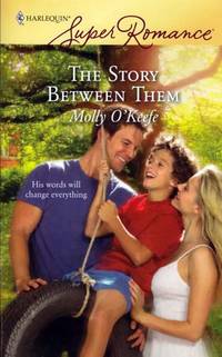 The Story Between Them (Harlequin Super Romance #1542) The Story Between Them (Harlequin Super Romance #1542)