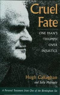 Cruel Fate: One Man's Triumph over Injustice Cruel Fate: One Man's Triumph over Injustice