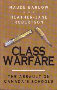 Class Warfare: The Assault on Canada's Schools