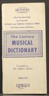 The Century Musical Dictionary: Containing all the Most-Used and Essential English and Foreigh Musical Terms With Their Concise Definitions