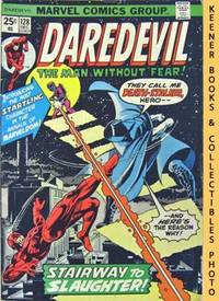 Daredevil - The Man Without Fear (Death Stalks The Stairway To The Stars! -- Vol. 1 No. 128, December 1975) Daredevil - The Man Without Fear (Death Stalks The Stairway To The Stars! -- Vol. 1 No. 128, December 1975)