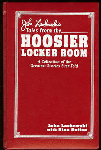 John Laskowski's Tales from the Hoosier Locker Room John Laskowski's Tales from the Hoosier Locker Room