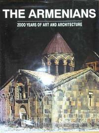 The Armenians : 2000 Years of Art and Architecture