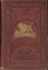 Buffalo Land: An Authentic Account of the Discoveries, Adventures, and Mishaps of a Scientific and Sporting Party in the Wild West