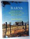 Barns: Their History, Preservation, and Restoration