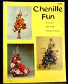 Chenille Fun: Flowers, Novelties, Party Favors (Booklet H 170)