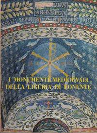 I MONUMENTI MEDIOEVALI DELLA LIGURIA DI PONENTE