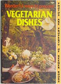 Wonderful Ways To Prepare Vegetarian Dishes Wonderful Ways To Prepare Vegetarian Dishes