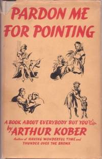 PARDON ME FOR POINTING: A Book about Everybody But You