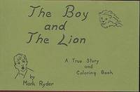 THE BOY AND THE LION : A True Story and Coloring Book THE BOY AND THE LION : A True Story and Coloring Book