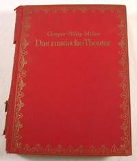 Das Russische Theater.  Sein Wesen Und Seine Geschichte Mit Besonderer, Berucksichtigung Der Revolutionsperiode