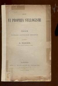 De Vi Propria Syllogismi / Thesim Facultati Litterarum Parisiense De Vi Propria Syllogismi / Thesim Facultati Litterarum Parisiense