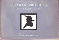 Quaker Profiles:  Pictorial and Biographical, 1750-1850