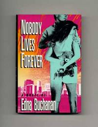 Nobody Lives Forever - 1st Edition/1st Printing Nobody Lives Forever - 1st Edition/1st Printing