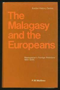 The Malagasy and the Europeans: Madagascar's Foreign Relations, 1861-1895