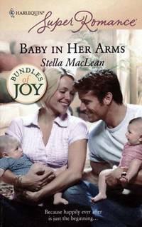 Baby In Her Arms (Harlequin Super Romance #1553) Baby In Her Arms (Harlequin Super Romance #1553)