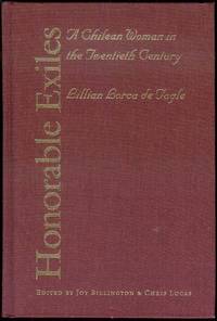 Honorable Exiles: A Chilean Woman in the Twentieth Century Honorable Exiles: A Chilean Woman in the Twentieth Century