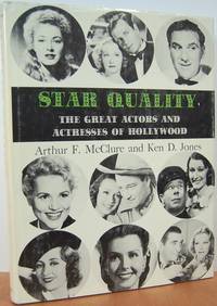Star Quality; Screen Actors From The Golden Age Of Films