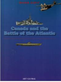 CANADA AND THE BATTLE OF THE ATLANTIC CANADA AND THE BATTLE OF THE ATLANTIC