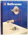 Bathrooms. Time-Life Home Repair & Improvement Series