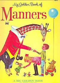 My Golden Book of Manners (Big Golden Book, A Printing)