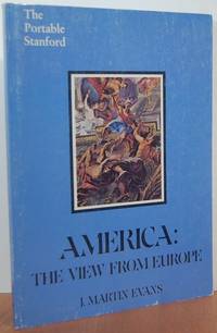 America: The View From Europe (The Portable Stanford)