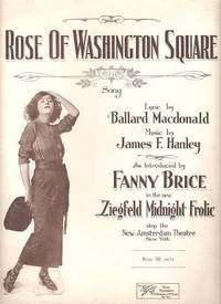 Sheet music (1) from this Broadway show. Song: Rose of Washington Square Sheet music (1) from this Broadway show. Song: Rose of Washington Square