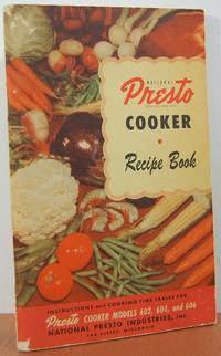 National Presto Cooker Recipe Book, Instructions And Cooking Time Tables National Presto Cooker Recipe Book, Instructions And Cooking Time Tables