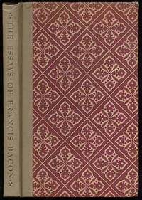 The Essays or Counsels, Civil and Moral, of Francis Ld. Verulam, Viscount St. Albans